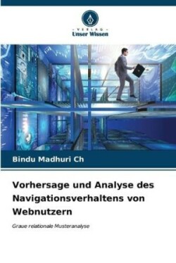 Vorhersage und Analyse des Navigationsverhaltens von Webnutzern