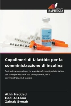 Copolimeri di L-lattide per la somministrazione di insulina