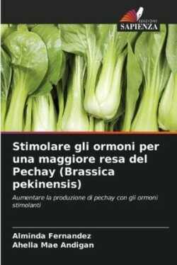 Stimolare gli ormoni per una maggiore resa del Pechay (Brassica pekinensis)