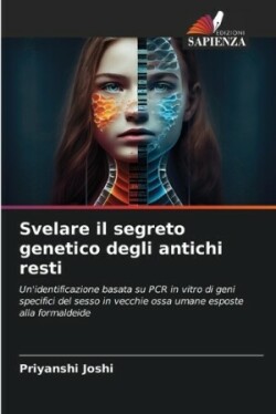 Svelare il segreto genetico degli antichi resti