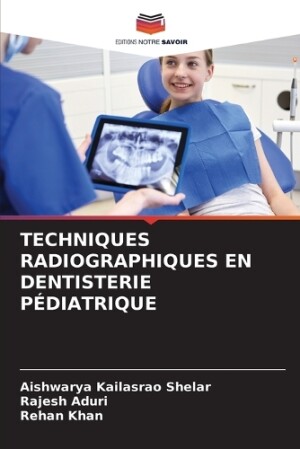 Techniques Radiographiques En Dentisterie Pédiatrique