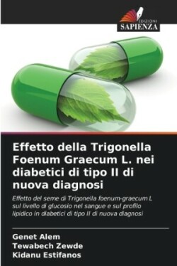 Effetto della Trigonella Foenum Graecum L. nei diabetici di tipo II di nuova diagnosi