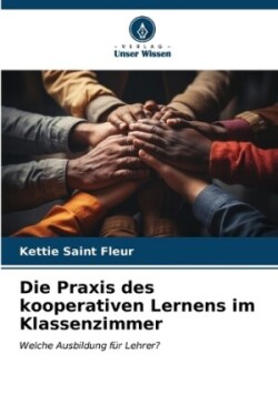 Praxis des kooperativen Lernens im Klassenzimmer