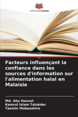 Facteurs influençant la confiance dans les sources d'information sur l'alimentation halal en Malaisie