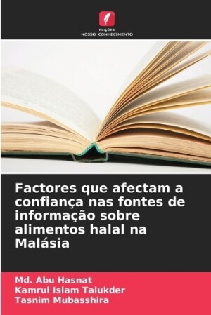 Factores que afectam a confiança nas fontes de informação sobre alimentos halal na Malásia