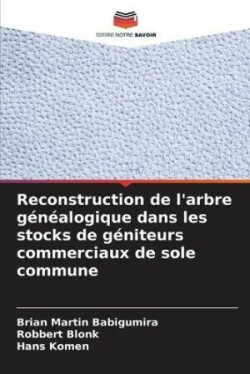 Reconstruction de l'arbre généalogique dans les stocks de géniteurs commerciaux de sole commune