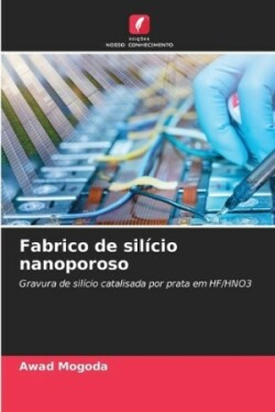 Fabrico de silício nanoporoso