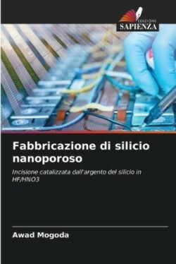 Fabbricazione di silicio nanoporoso