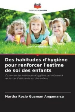 Des habitudes d'hygiène pour renforcer l'estime de soi des enfants