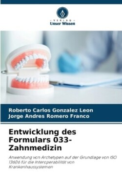 Entwicklung des Formulars 033-Zahnmedizin