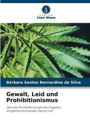 Gewalt, Leid und Prohibitionismus