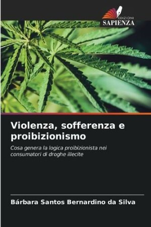 Violenza, sofferenza e proibizionismo