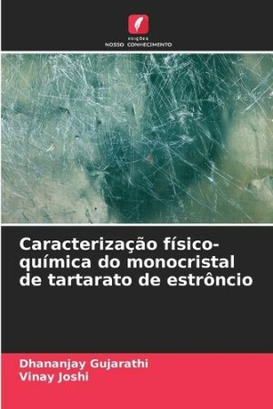 Caracterização físico-química do monocristal de tartarato de estrôncio