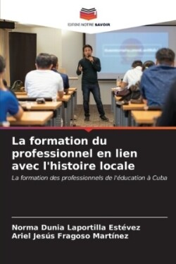 formation du professionnel en lien avec l'histoire locale