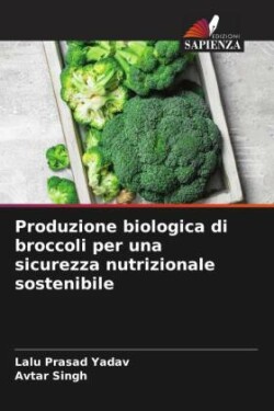 Produzione biologica di broccoli per una sicurezza nutrizionale sostenibile