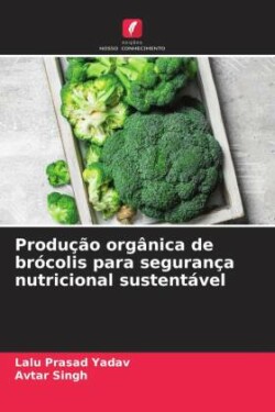 Produção orgânica de brócolis para segurança nutricional sustentável