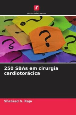 250 SBAs em cirurgia cardiotorácica