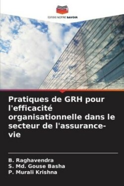 Pratiques de GRH pour l'efficacité organisationnelle dans le secteur de l'assurance-vie