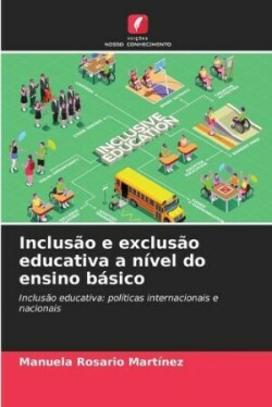 Inclusão e exclusão educativa a nível do ensino básico