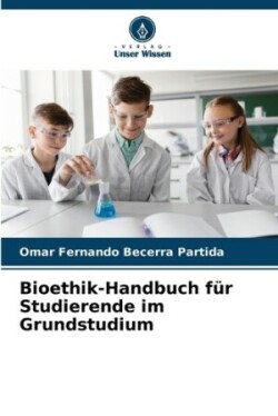 Bioethik-Handbuch für Studierende im Grundstudium