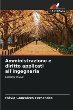 Amministrazione e diritto applicati all'ingegneria