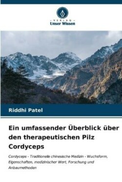 umfassender Überblick über den therapeutischen Pilz Cordyceps