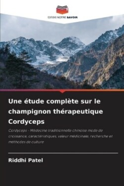 étude complète sur le champignon thérapeutique Cordyceps