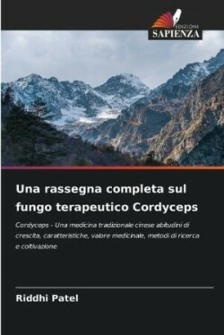 rassegna completa sul fungo terapeutico Cordyceps