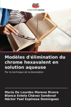 Modèles d'élimination du chrome hexavalent en solution aqueuse