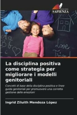 disciplina positiva come strategia per migliorare i modelli genitoriali