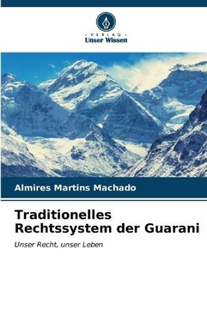Traditionelles Rechtssystem der Guarani