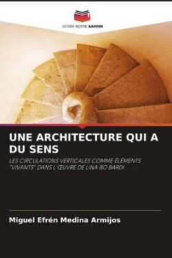 UNE ARCHITECTURE QUI A DU SENS