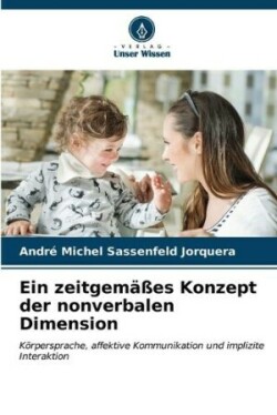 zeitgemäßes Konzept der nonverbalen Dimension