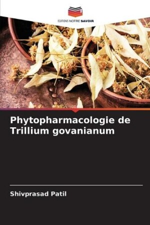 Phytopharmacologie de Trillium govanianum