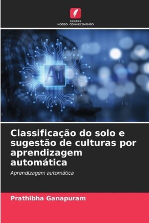 Classificação do solo e sugestão de culturas por aprendizagem automática