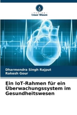 IoT-Rahmen für ein Überwachungssystem im Gesundheitswesen