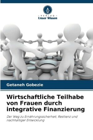 Wirtschaftliche Teilhabe von Frauen durch integrative Finanzierung