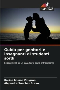 Guida per genitori e insegnanti di studenti sordi