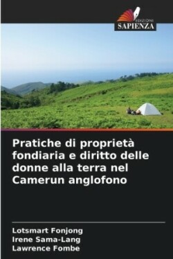 Pratiche di proprietà fondiaria e diritto delle donne alla terra nel Camerun anglofono