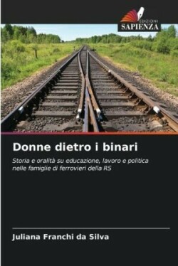 Donne dietro i binari