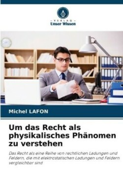 Um das Recht als physikalisches Phänomen zu verstehen