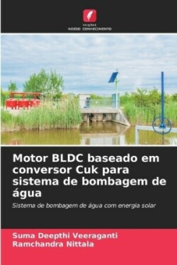 Motor BLDC baseado em conversor Cuk para sistema de bombagem de água