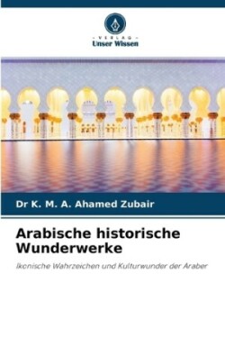 Arabische historische Wunderwerke