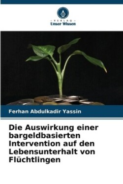 Auswirkung einer bargeldbasierten Intervention auf den Lebensunterhalt von Flüchtlingen