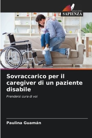 Sovraccarico per il caregiver di un paziente disabile