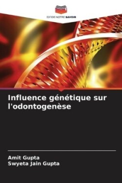 Influence génétique sur l'odontogenèse