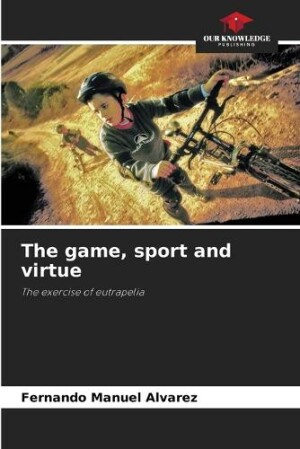 game, sport and virtue