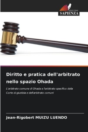 Diritto e pratica dell'arbitrato nello spazio Ohada