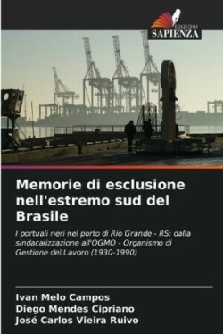 Memorie di esclusione nell'estremo sud del Brasile