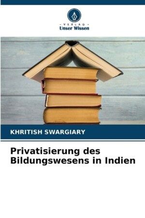 Privatisierung des Bildungswesens in Indien